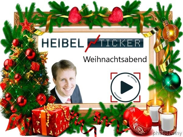 Heibel-Ticker Weihnachtsabend