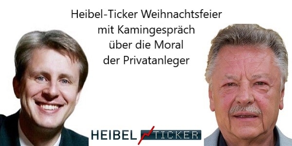 Heibel-Ticker Weihnachtsfeier mit Kamingespräch über die Moral der Privatanleger